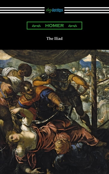 The Iliad (Translated into prose by Samuel Butler with an Introduction by H. L. Havell) - Homer