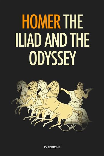 The Iliad and the Odyssey - Homer