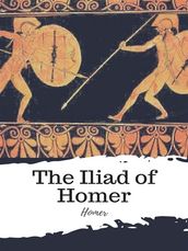 The Iliad of Homer