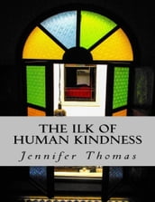 The Ilk of Human Kindness