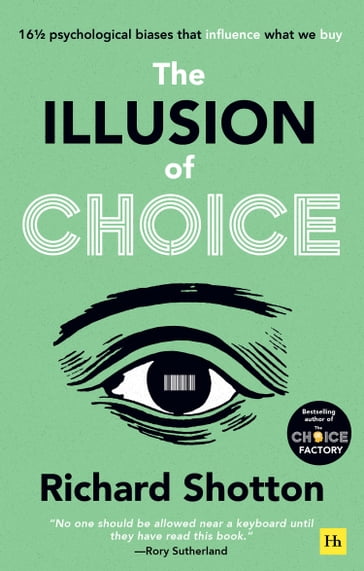 The Illusion of Choice - Richard Shotton