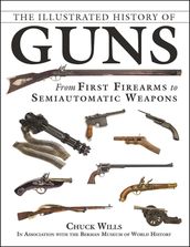 The Illustrated History of Guns