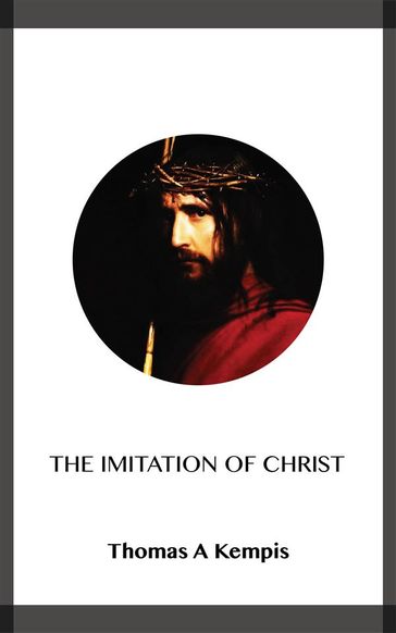 The Imitation of Christ - Thomas A Kempis