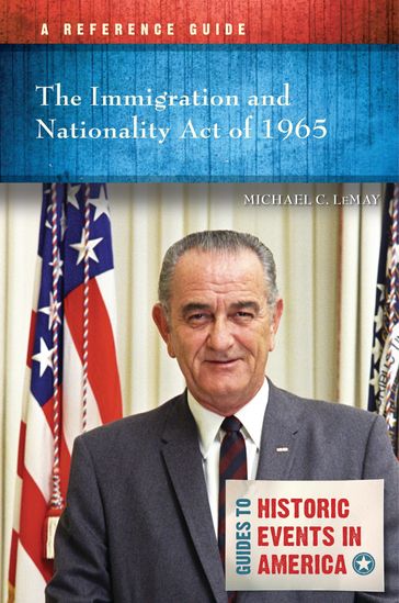 The Immigration and Nationality Act of 1965 - Michael C. LeMay