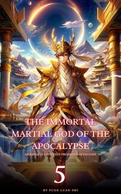 The Immortal Martial God of the Apocalypse