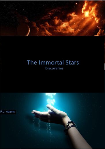 The Immortal Stars: Discoveries - R.J. Adams