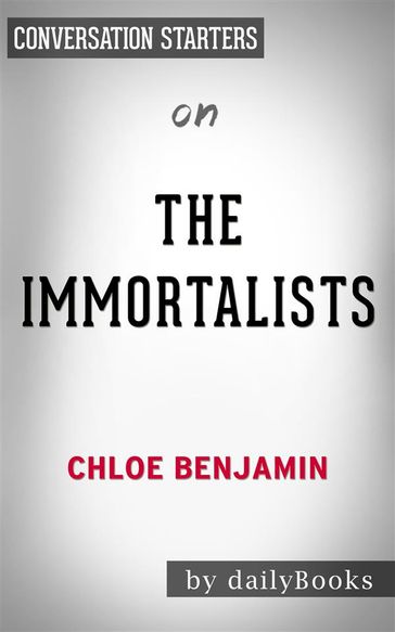 The Immortalists: by Chloe Benjamin   Conversation Starters - Daily Books