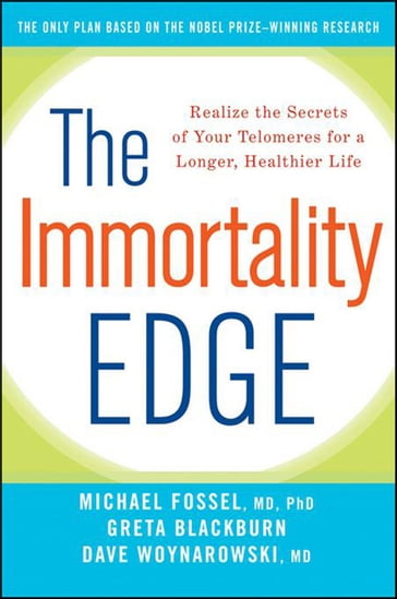 The Immortality Edge - Michael Fossel - Greta Blackburn - Dave Woynarowski