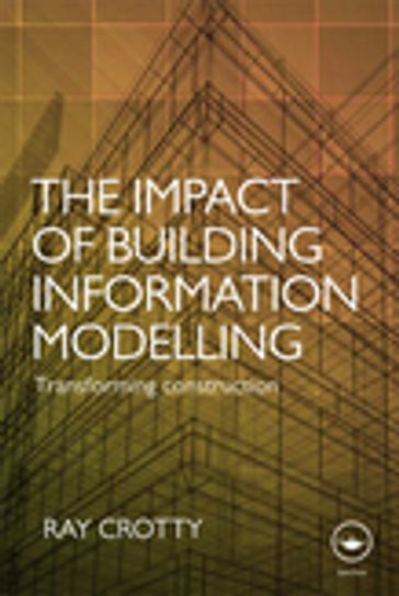 The Impact of Building Information Modelling - Ray Crotty