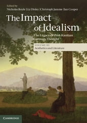 The Impact of Idealism: Volume 3, Aesthetics and Literature