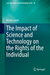 The Impact of Science and Technology on the Rights of the Individual