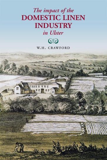 The Impact of the Domestic Linen Industry in Ulster - W.H. Crawford