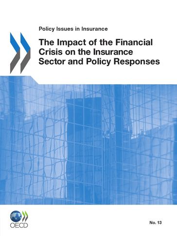 The Impact of the Financial Crisis on the Insurance Sector and Policy Responses - Collective