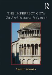 The Imperfect City: On Architectural Judgment