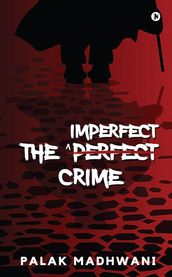 The Imperfect Crime