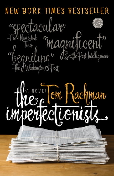 The Imperfectionists - Tom Rachman