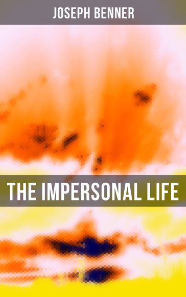 The Impersonal Life - Joseph Benner