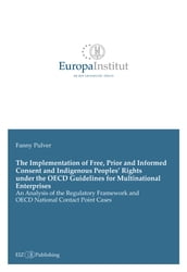 The Implementation of Free, Prior and Informed Consent and Indigenous Peoples  Rights under the OECD Guidelines for Multinational Enterprises