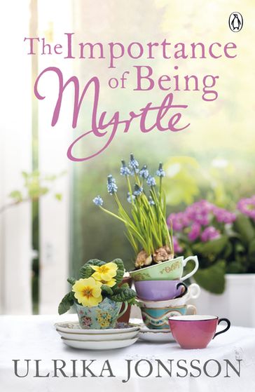 The Importance of Being Myrtle - Ulrika Jonsson