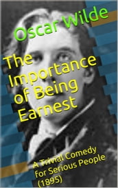 The Importance of Being Earnest (1895)