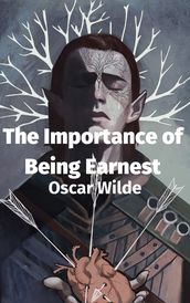 The Importance of Being Earnest