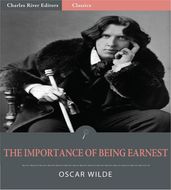 The Importance of Being Earnest (Illustrated Edition)
