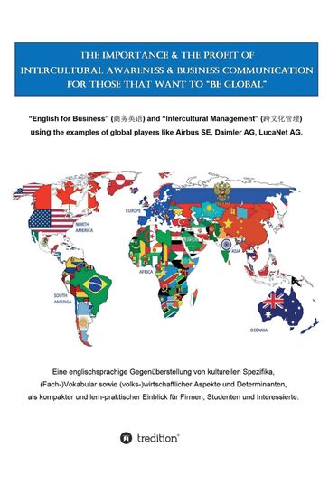 The Importance & the Profit of Intercultural Awareness & Business Communication for those that want to "BE GLOBAL" - Felix Dorendorf