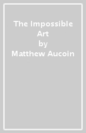 The Impossible Art