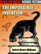 The Impossible Invention