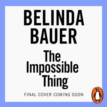 The Impossible Thing - Belinda Bauer