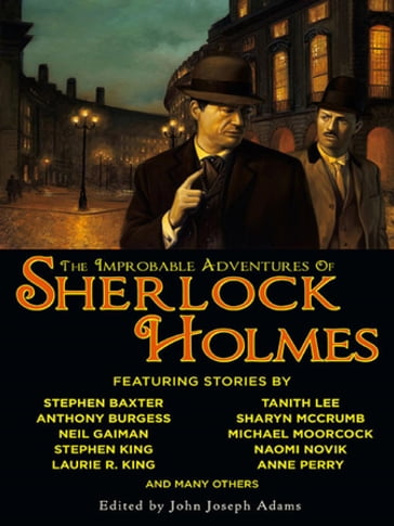 The Improbable Adventures of Sherlock Holmes - John Joseph Adams