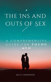 The In and Outs of Sex