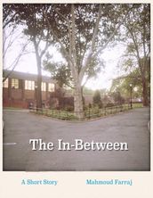 The In-between: A Short Story