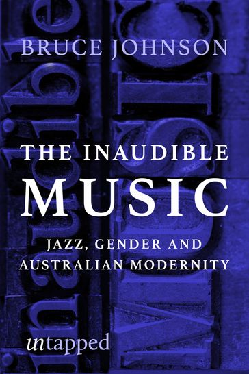 The Inaudible Music - Bruce Johnson