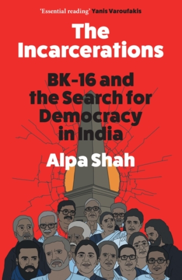 The Incarcerations - Alpa Shah