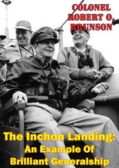 The Inchon Landing: An Example Of Brilliant Generalship