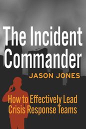 The Incident Commander