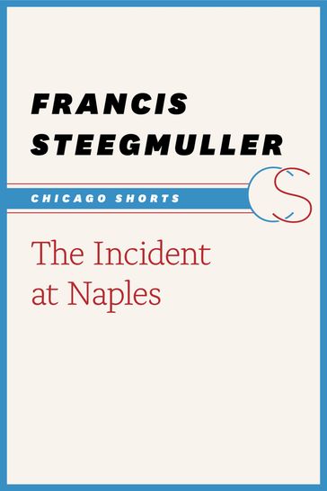 The Incident at Naples - Francis Steegmuller