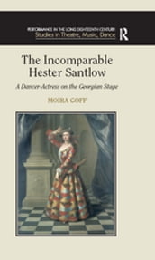 The Incomparable Hester Santlow