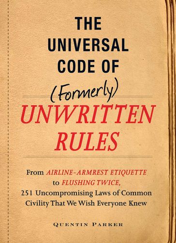 The Incontrovertible Code of (Formerly) Unwritten Rules - Quentin Parker