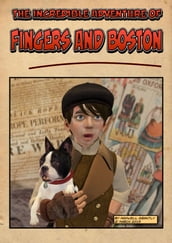 The Incredible Adventure of Fingers and Boston