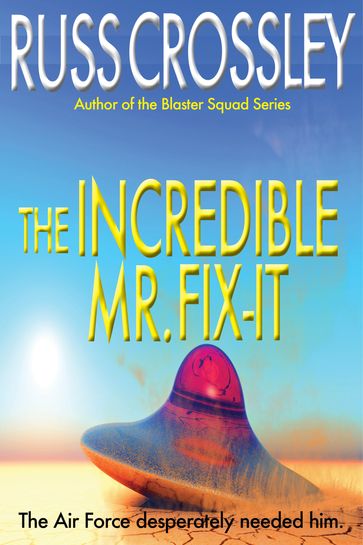 The Incredible Mr. Fix-It - Russ Crossley