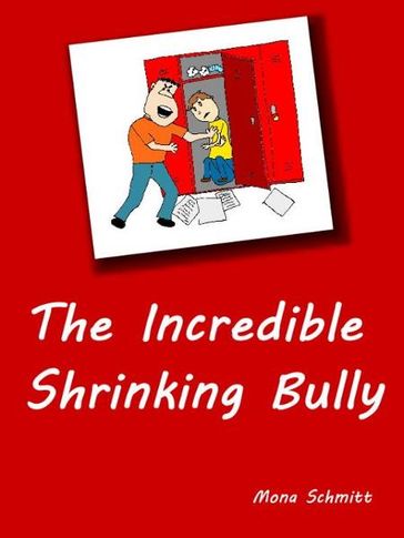 The Incredible Shrinking Bully - Mona Schmitt