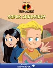 The Incredibles: Super Annoying