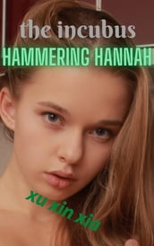 The Incubus Hammering Hannah