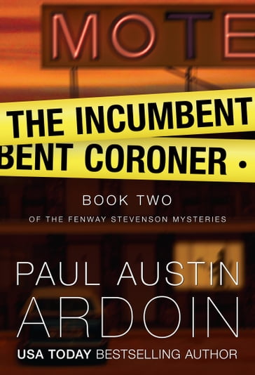 The Incumbent Coroner - Paul Austin Ardoin