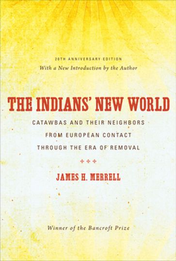 The Indians' New World - James H. Merrell