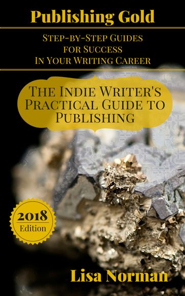 The Indie Writer's Practical Guide to Publishing - Lisa Norman