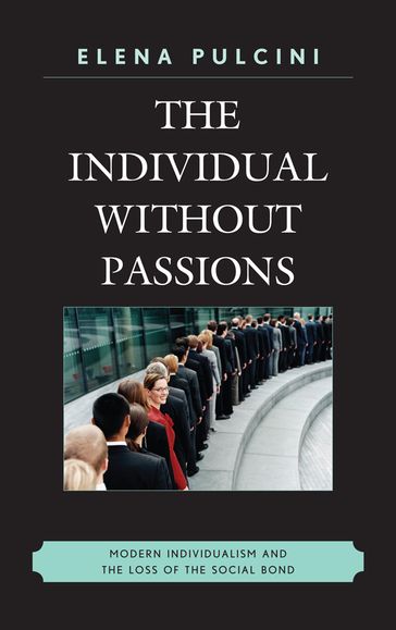 The Individual without Passions - Pulcini Elena