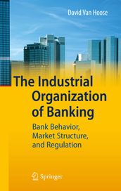 The Industrial Organization of Banking